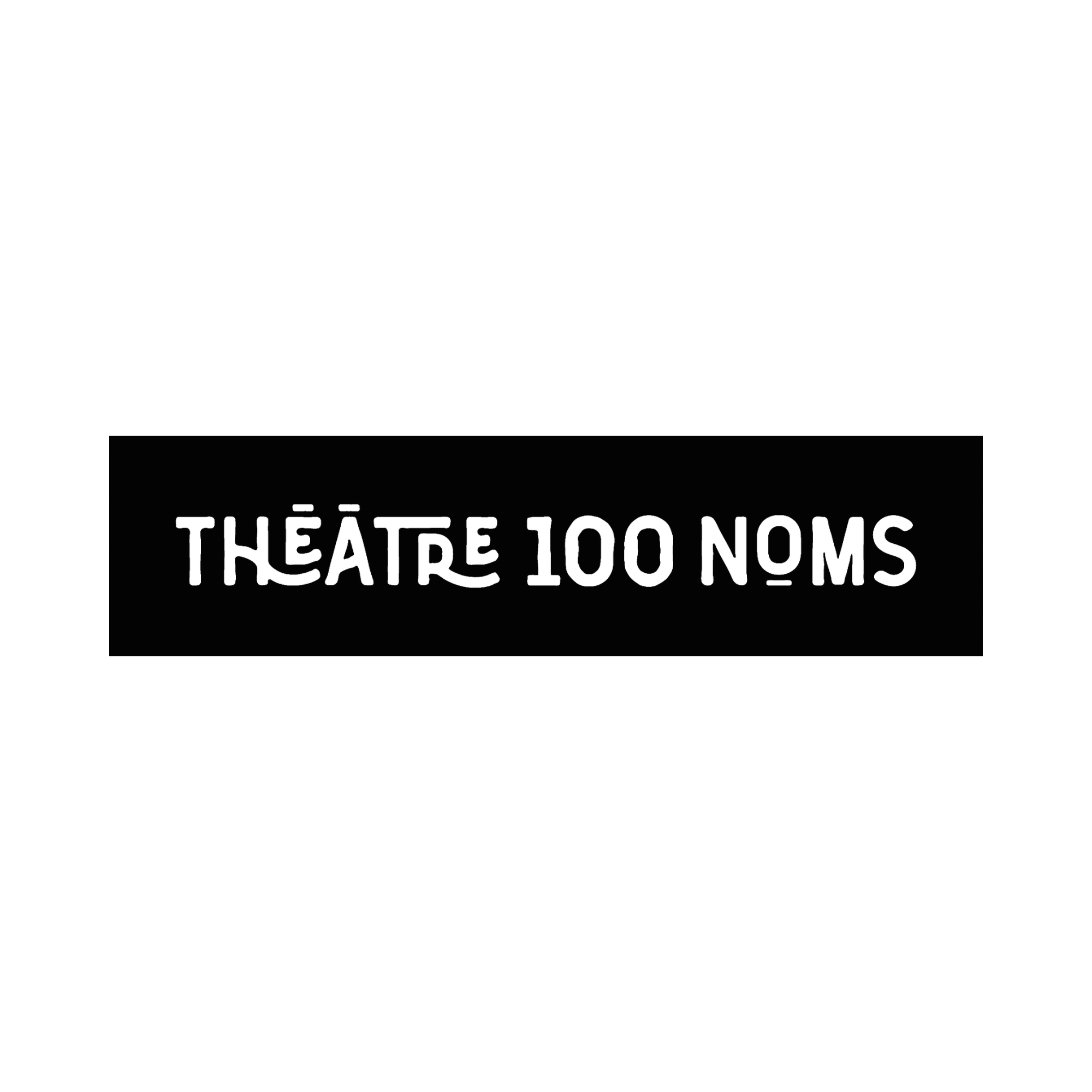 THÉATRE 100 NOMS